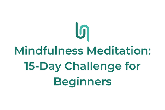 Mindfulness Meditation: 15-Day Challenge for Beginners